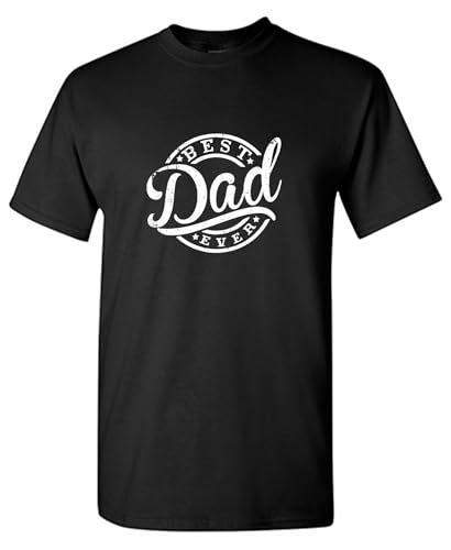 Best Dad Ever Graphic Novelty Sarcastic Funny T Shirt L Black12