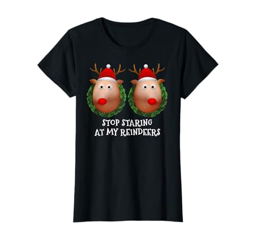 Womens Stop staring at my Reindeers Boobs Ugly Gag Xmas Sweater Short Sleeve T-Shirt