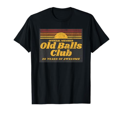 Funny 50th Birthday Old Balls Club 50 Years of Awesome T-Shirt