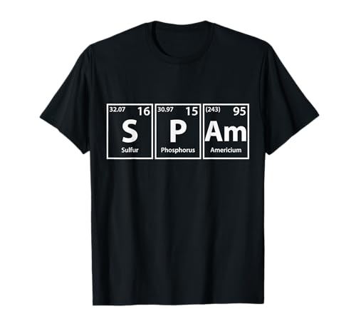 Spam (S-P-Am) Periodic Table Elements Shirt T-Shirt