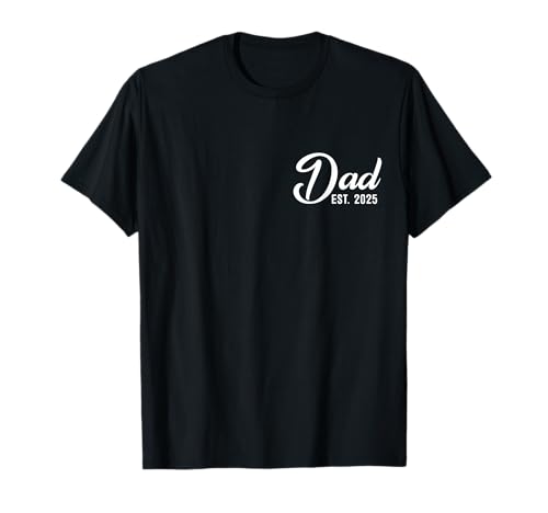 Daddy To Be New Dad First Time Daddy Promoted to Daddy 2025 T-Shirt