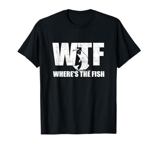 WTF Where's The Fish Men's Funny Fishing Gifts Fathers Day T-Shirt