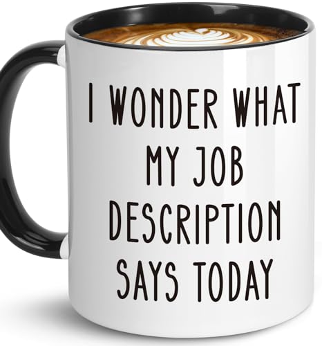 Hweijm Funny Office Mug Coworker Gift for Women Men, I Wonder What My Job Description Says Today, Funny Office Humor Mug, Work Office Humor Quotes Mug, Office Gift for Employee