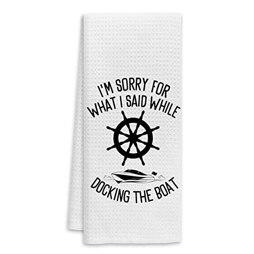 Voatok Gifts for Boat Owners, Boat Anchor Dish Towels, Boat Accessories for Women, Lake Accessories, Nautical Hand Towels, I'm Sorry for What I Said While Docking The Boat Kitchen Towels