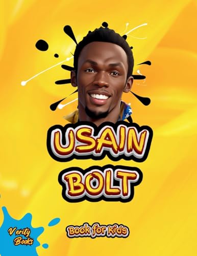 Usain Bolt Book for Kids: The biography of the fastest man on earth for young athletes (Legends for Kids)