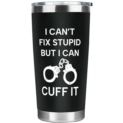 Funny Police Officer Tumbler, I Can't Fix Stupid But I Can Cuff It Policemen Travel Coffee Mug, Correctional Officer Gifts, Police Gifts for Men Women, Police Chief Law Enforcement Drinking Cup 20oz