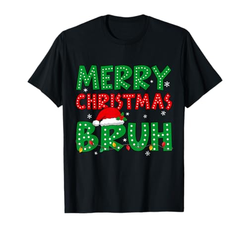 Bruh Meme Funny Saying Bro Greeting Teens Boys Men Christmas T-Shirt