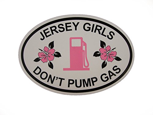 Jersey Girls Don't Pump Gas Oval Magnet (Car or Fridge!) 4'x6'