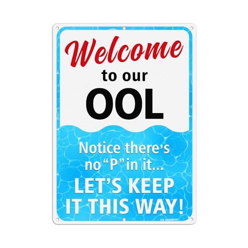 T&R Funny Pool Sign, Welcome to Our OOL Sign - 14'x10' .040 Rust Free Heavy Aluminum, Reflective, Waterproof, Weatherproof and Fade Resistant, 6 pre-drilled holes, Easy to Mount