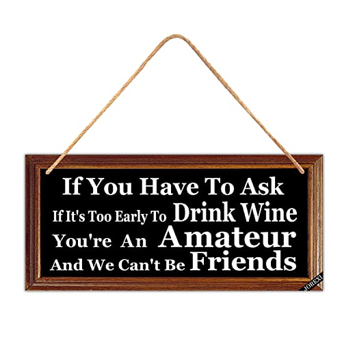 JOREXI Funny Hanging Wood Sign - Drinking Sign, Too Early to Drink Wine Signs, Bar Signs, Funny Quote Saying Decor 5.9x11.8 inches