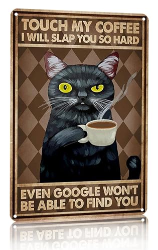 CrazySign Funny Black Cat Touch My Coffee I Will Slap You So Hard Tin Sign Vintage Home Coffee Bar Wall Art Decor 8x12 Inch (3057)