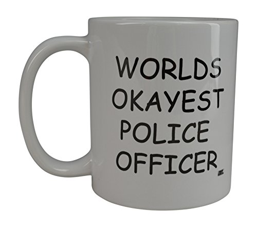 Rogue River Tactical Funny Coffee Mug Wolds Okayest Police Officer Novelty Cup Great Gift Idea For Office Gag White Elephant Humor Cop Law Enforcement (Police Officer)