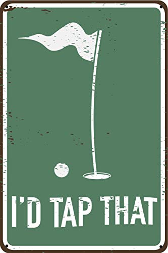 I'd Tap That 12' x 8' Funny Tin Sign Golf Accessory Clubhouse Decor Man Cave Sports Bar Wall Art