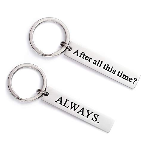 Couples Keychains Gifts For Harry Movies Fans Gift After all this time Always Keychain Set Of 2 Boyfriend Girlfriend Keyrings For Couple Friends Wife Husband Gifts For Women Men