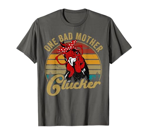 Funny Chicken-Shirt One Bad Mother Clucker Women Mom Day Hen T-Shirt