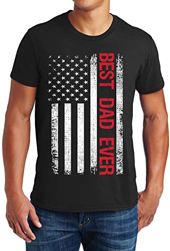 Best Dad Ever American Flag T-Shirt, Funny Sarcastic Dad T Shirt, Cute Joke Men Tshirt Gifts for Daddy Black X-Large