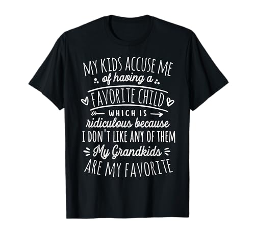 My Grandkids Are My Favorite Funny Grandmother Gifts Grandma T-Shirt