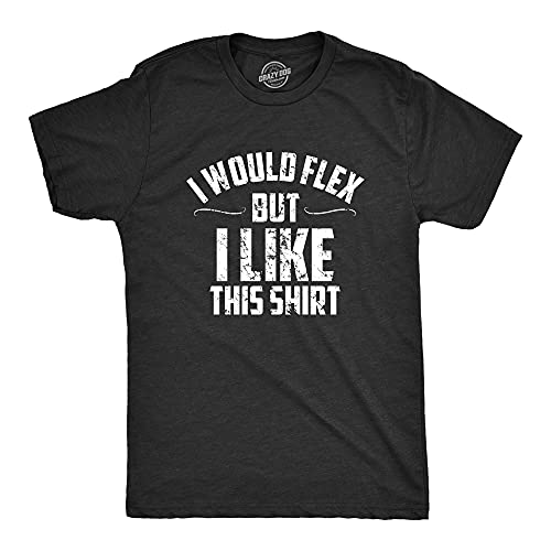 Mens I Would Flex But I Like This Shirt Funny Adult Working Out Gym Tee for Guys Mens Funny T Shirts Funny Fitness T Shirt Novelty Tees for Men Black L