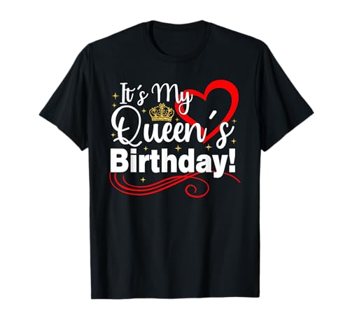 It's My Queen's Birthday Women Men Couples Matching Birthday T-Shirt