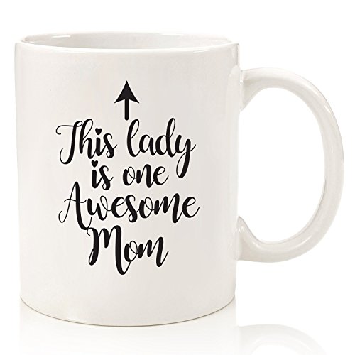 One Awesome Mom Funny Coffee Mug - Christmas Gifts for Mom, Women - Xmas Best Mom Gifts from Daughter, Son, Kids, Husband - Cool Birthday Present Idea for New Mother, Wife, Her - Novelty Mom Mug, Cup