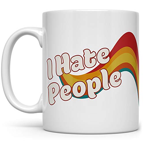 I Hate People Retro Funny Coffee Mug, Sarcastic Gag Gift for Introvert Women Men Friend Sister Brother Coworker, Sassy Fun Mugs (11oz)