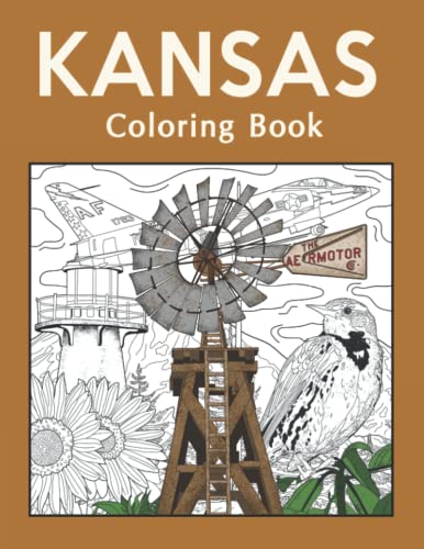 Kansas Coloring Book: Adult Coloring Pages, Painting on USA States Landmarks and Iconic, Stress Relief Pictures, Gifts for Kansas Tourist