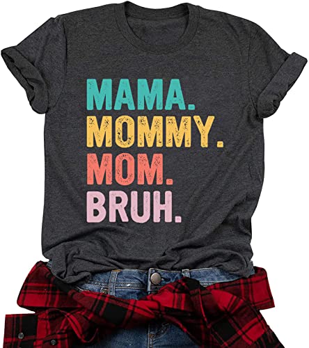 Mama Shirt for Women Mama Mommy Mom Bruh Mother's Day T Shirts Funny Short Sleeve Casual Tops Tees (Dark Gray, Medium)