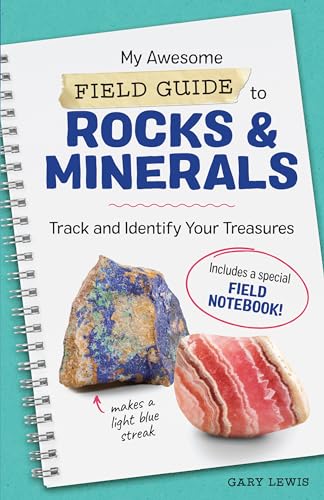 My Awesome Field Guide to Rocks and Minerals: Track and Identify Your Treasures (My Awesome Field Guide for Kids)