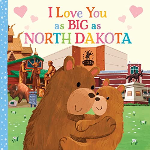 I Love You as Big as North Dakota: A Sweet Love Board Book for Toddlers, the Perfect Stocking Stuffer!