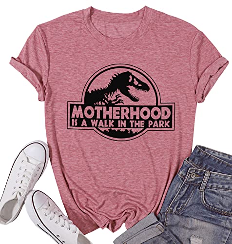 Women Mama Saurus Shirt Dinosaur Mama Saurus Graphic Tee Motherhood is A Walk in The Park T Shirt Pink