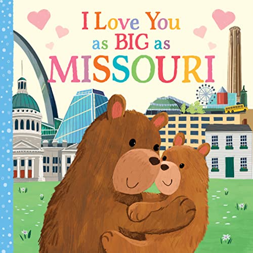 I Love You as Big as Missouri: A Sweet Love Board Book for Toddlers, the Perfect Stocking Stuffer!